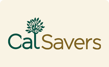 The CalSavers logo features the word "Cal" in dark green and "Savers" in brown, with a stylized green money tree (leaves are dollar signs) growing from the top of the 'l' in "Cal."