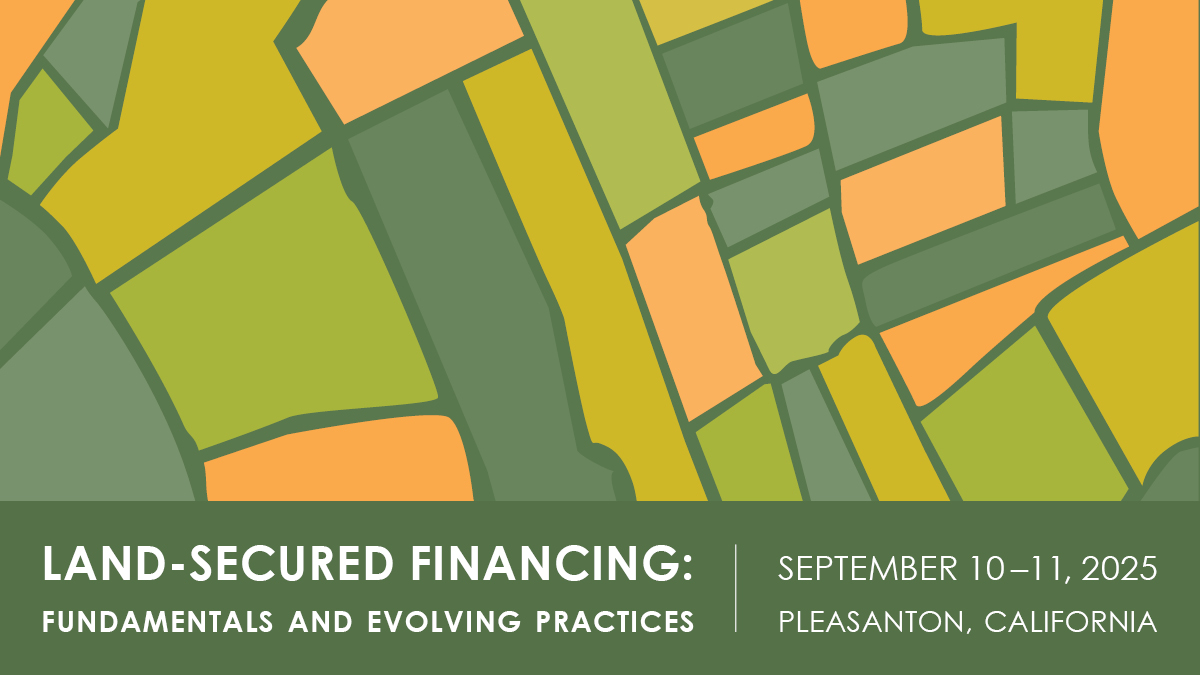 Land-secured Financing: Fundamentals and Evolving Practices